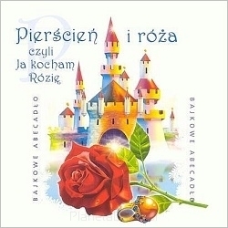 Zdjęcie do BAJKI - Pierścień I R&oacute;ża, czyli ja kocham R&oacute;zię