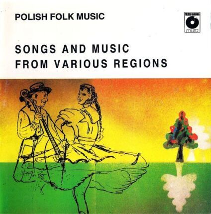 Zdjęcie do Polish Folk Music. Pieśni i muzyka z region&oacute;w Polski