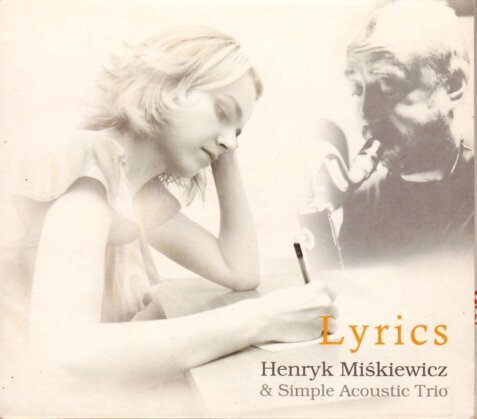 Zdjęcie do MIŚKIEWICZ HENRYK &amp; SIMPLE ACOUSTIC TRIO - Lyrics