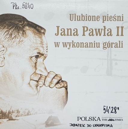 Zdjęcie do JAN PAWEŁ II - Ulubione pieśni Jana Pawła II w wykonaniu g&oacute;rali