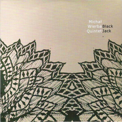 Zdjęcie do WIERBA MICHAŁ QUINTET - Black Jack