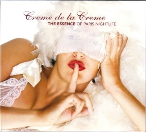 Zdjęcie do Creme De La Creme - The Essence Of Paris Nightlife