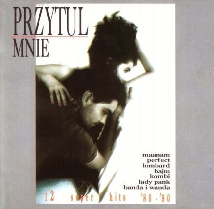 Przytul mnie - 12 Super hits '80-'90. Okładka płyty