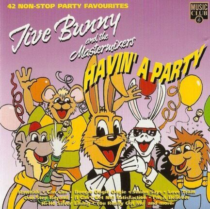 JIVE BUNNY AND THE MASTERMIXERS - Havin' A Party. Okładka płyty