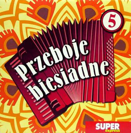 Zdjęcie do KAPELA BIESIADNA - Przeboje biesiadne 5