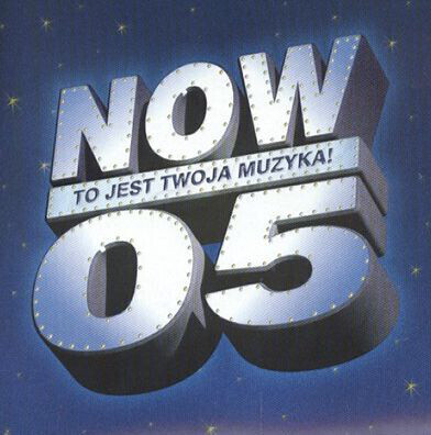 Zdjęcie do Now 05 - To Jest Twoja Muzyka!