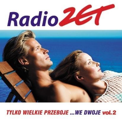 Zdjęcie do Radio Zet. Tylko Wielkie Przeboje ...We Dwoje  vol. 2