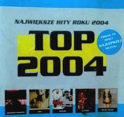 Zdjęcie do Top 2004 - Największe Hity Roku 2004