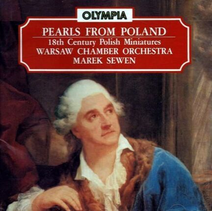 WARSAW CHAMBER ORCHESTRA, SEWEN MAREK - Pearls From Poland. 18th Century Polish Miniatures. Okładka płyty