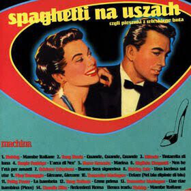 Zdjęcie do Spaghetti na uszach czyli piosenki z włoskiego buta