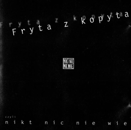 Fryta z kopyta czyli nikt nic nie wie. Okładka płyty