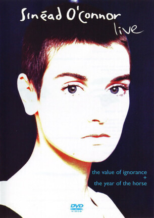 Zdjęcie do O'CONNOR SINEAD - Live. The Value Of Ignorance. The Year Of The Horse