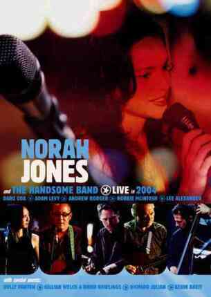 Zdjęcie do JONES NORAH &amp; THE HANDSOME BAND  - Live in 2004