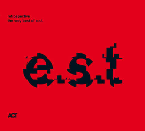 Zdjęcie do E.S.T. (ESBJORN SVENSSON TRIO) - Retrospective. The Very Best Of