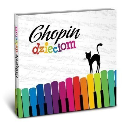 Zdjęcie do CHOPIN FRYDERYK - Chopin dzieciom