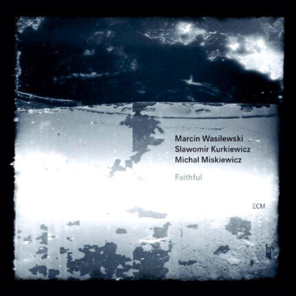 Zdjęcie do WASILEWSKI MARCIN TRIO - Faithful