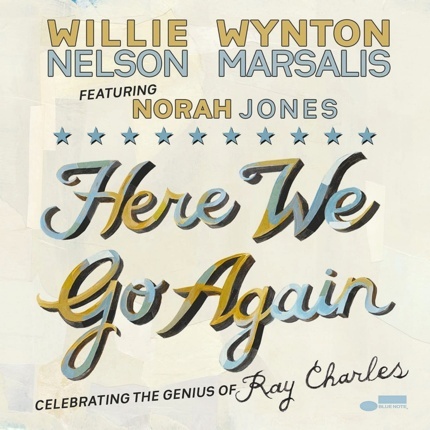 Zdjęcie do NELSON WILLIE, MARSALIS WYNTON feat. JONES NORAH - Here We Go Again: Celebrating The Genius Of Ray Charles