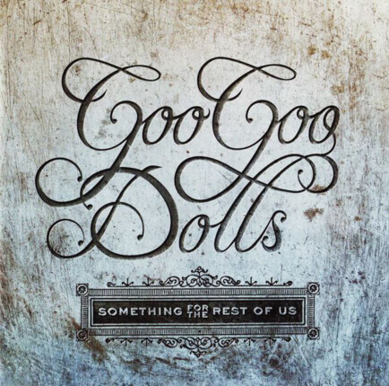 Zdjęcie do GOO GOO DOLLS - Something For The Rest Of Us