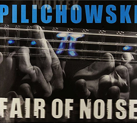 Zdjęcie do PILICHOWSKI WOJTEK - Fair Of Noise