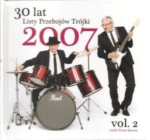 Zdjęcie do 30 Lat Listy Przeboj&oacute;w Tr&oacute;jki 2007 vol. 2