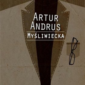 Zdjęcie do ANDRUS ARTUR - Myśliwiecka