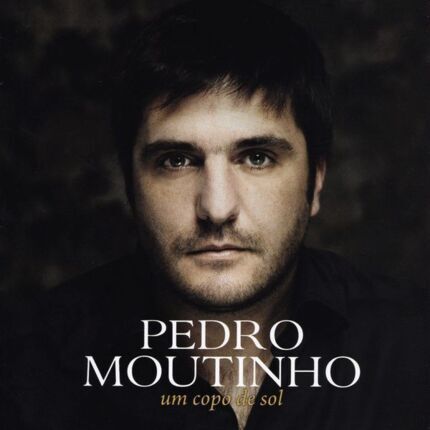 Zdjęcie do MOUTINHO PEDRO - Um Copo De Sol
