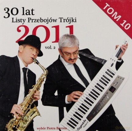 Zdjęcie do 30 Lat Listy Przeboj&oacute;w Tr&oacute;jki 2011 vol. 2