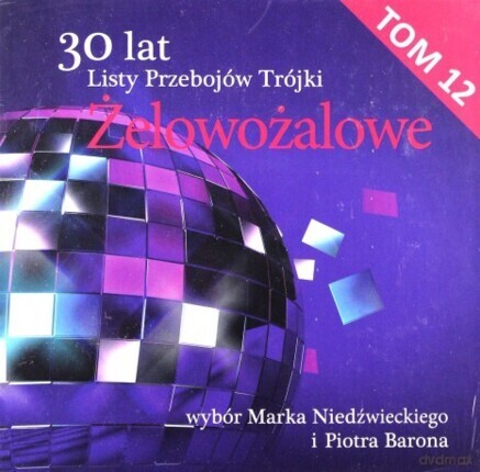 Zdjęcie do 30 Lat Listy Przeboj&oacute;w Tr&oacute;jki - Żelowożalowe