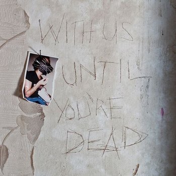 Zdjęcie do ARCHIVE - With Us Until You're Dead