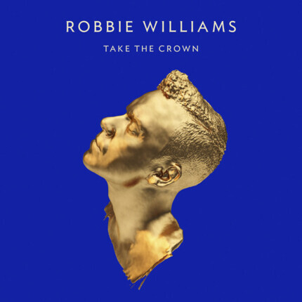 Zdjęcie do WILLIAMS ROBBIE - Take The Crown