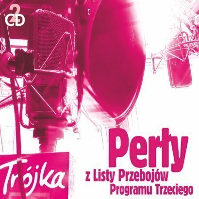 Zdjęcie do 30 Lat Listy Przeboj&oacute;w Tr&oacute;jki - Perły z Listy Przeboj&oacute;w Programu Trzeciego + Tr&oacute;jka z dżemem - palce lizać 1