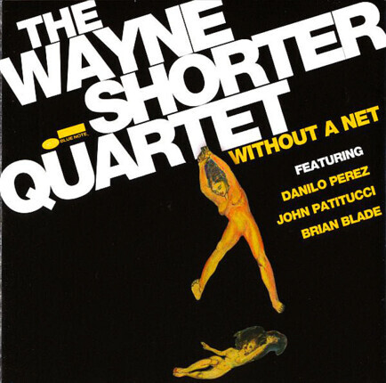 Zdjęcie do SHORTER WAYNE QUARTET - Without A Net