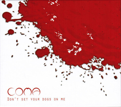 Zdjęcie do COMA - Don't Set Your Dogs On Me