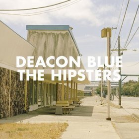 Zdjęcie do DEACON BLUE - Hipsters