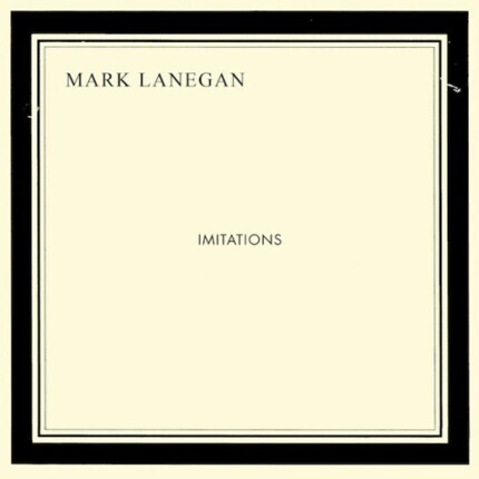 Zdjęcie do LANEGAN MARK - Imitations