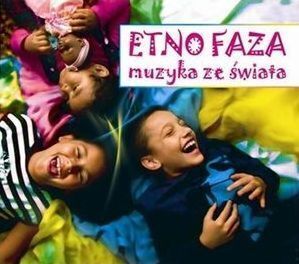 Zdjęcie do Etno Faza. Muzyka ze świata