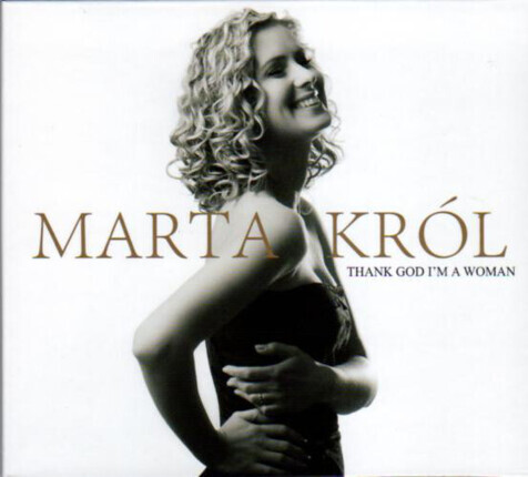 Zdjęcie do KR&Oacute;L MARTA - Thank God I'm A Woman