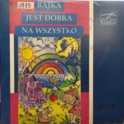 Zdjęcie do BAJKI - Bajka jest dobra na wszystko