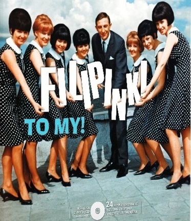 Zdjęcie do FILIPINKI - To my! Niepublikowane nagrania zespołu z lat 1962-1971