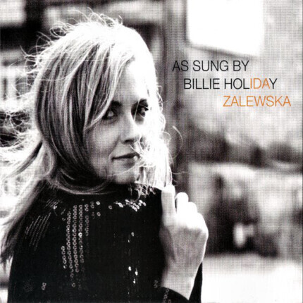 Zdjęcie do ZALEWSKA IDA - As Sung by Billie Holiday