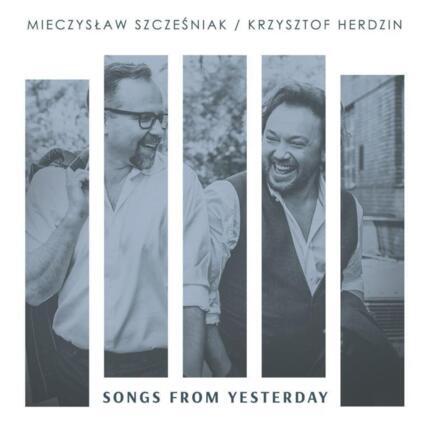Zdjęcie do SZCZEŚNIAK MIECZYSŁAW, HERDZIN KRZYSZTOF - Songs From Yesterday