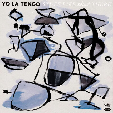 Zdjęcie do YO LA TENGO - Stuff Like That There