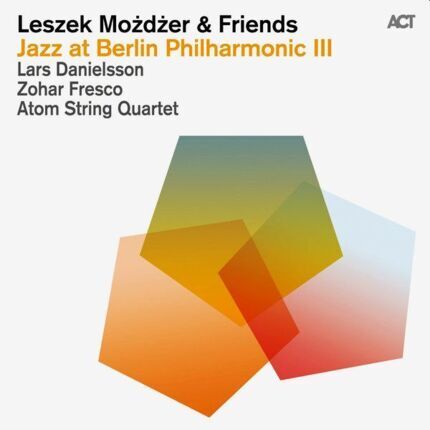 Zdjęcie do MOŻDŻER LESZEK &amp; FRIENDS - Jazz At Berlin Philharmonic III