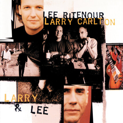 RITENOUR LEE & CARLTON LARRY - Larry & Lee. Okładka płyty