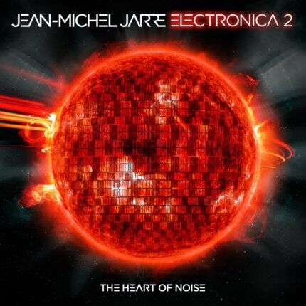 JARRE JEAN-MICHEL - Electronica 2. The Heart Of Noise. Okładka płyty