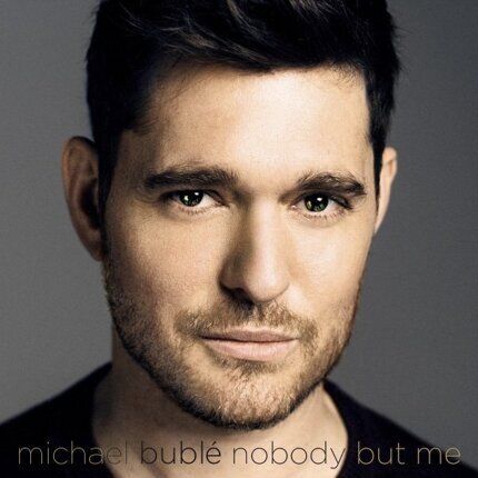 BUBLE MICHAEL - Nobody But Me. Okładka płyty