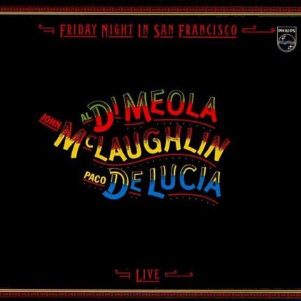 DiMEOLA AL, McLAUGHLIN JOHN, DE LUCIA PACO - Friday Night in San Francisco. Okładka płyty