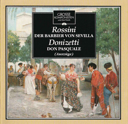 ROSSINI GIOACCHINO, DONIZETTI GAETANO - Der Barber von Sevilla / Don Pasquale. Okładka płyty