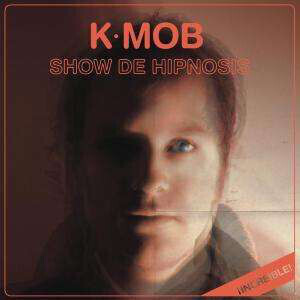 K-MOB - Show De Hipnosis. Okładka płyty