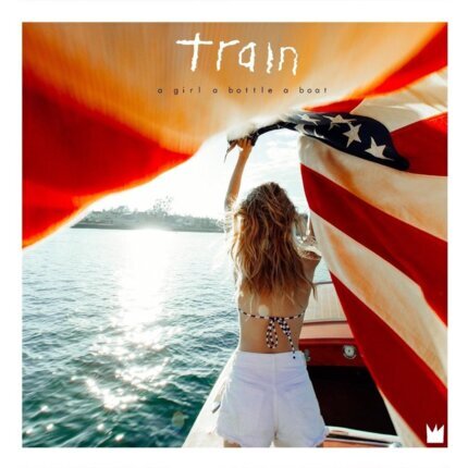 TRAIN - A Girl A Bottle A Boat. Okładka płyty